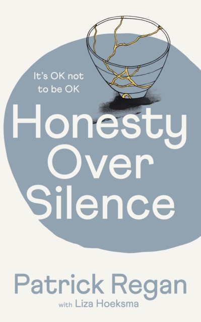 Honesty Over Silence : It's OK Not To Be OK, EPUB eBook