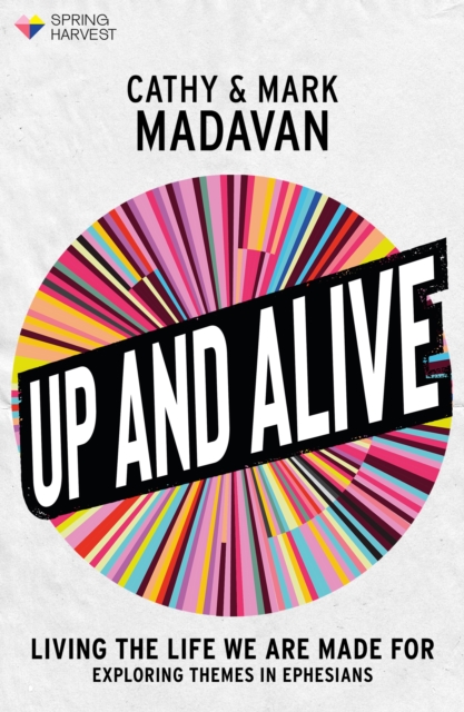 Up and Alive : Living The Life We Are Made For, Paperback / softback Book