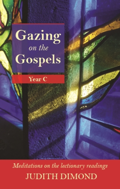 Gazing on the Gospels : Year C - Meditations On The Lectionary Readings, EPUB eBook