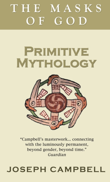 Primitive Mythology : The Masks of God, Paperback / softback Book