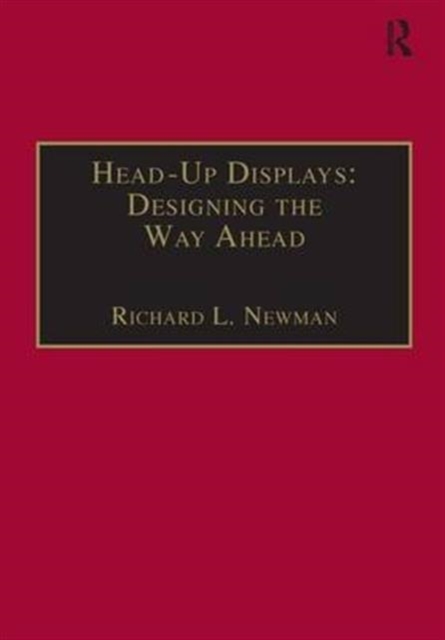Head-Up Displays: Designing the Way Ahead, Hardback Book