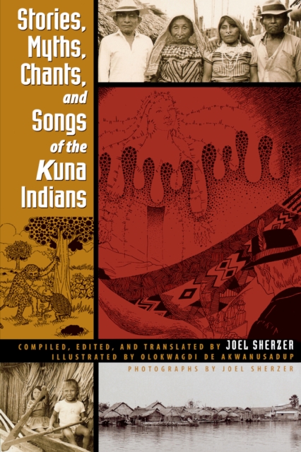 Stories, Myths, Chants, and Songs of the Kuna Indians, Paperback / softback Book
