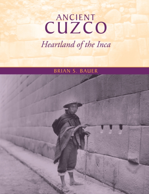 Ancient Cuzco : Heartland of the Inca, Paperback / softback Book