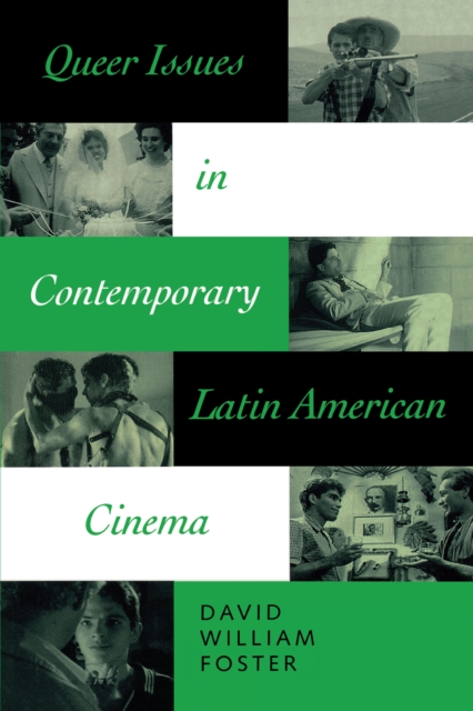 Queer Issues in Contemporary Latin American Cinema, Paperback / softback Book
