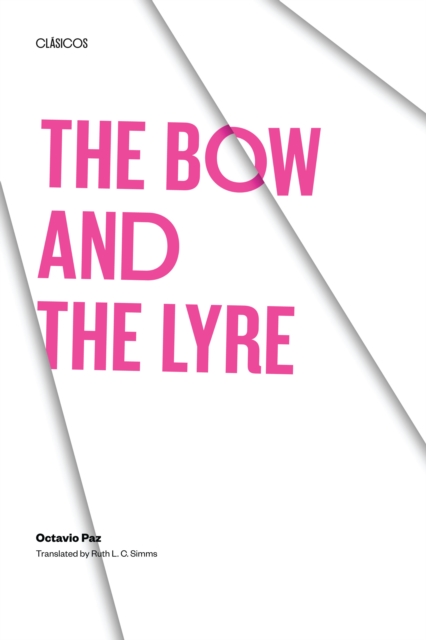 The Bow and the Lyre : The Poem, The Poetic Revelation, Poetry and History, Paperback / softback Book