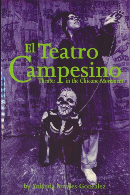 El Teatro Campesino : Theater in the Chicano Movement, Paperback / softback Book