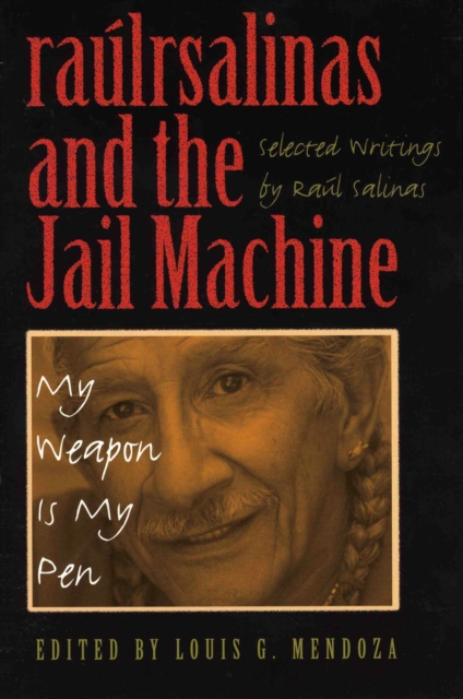 raulrsalinas and the Jail Machine : My Weapon Is My Pen, Paperback / softback Book