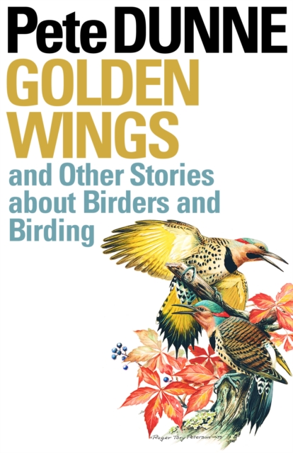 Golden Wings and Other Stories about Birders and Birding, Paperback / softback Book