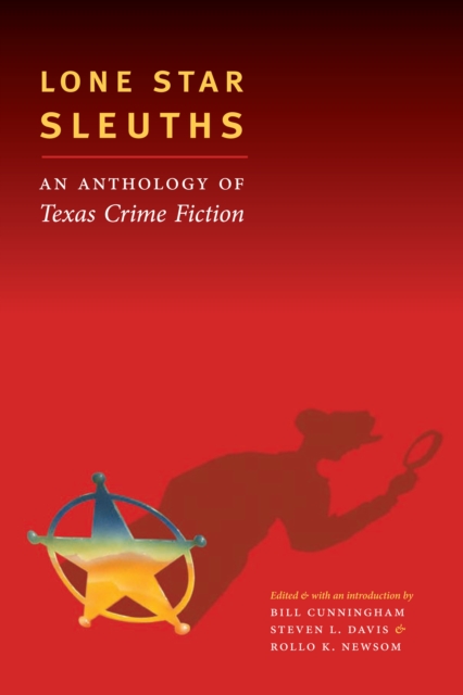 Lone Star Sleuths : An Anthology of Texas Crime Fiction, Paperback / softback Book