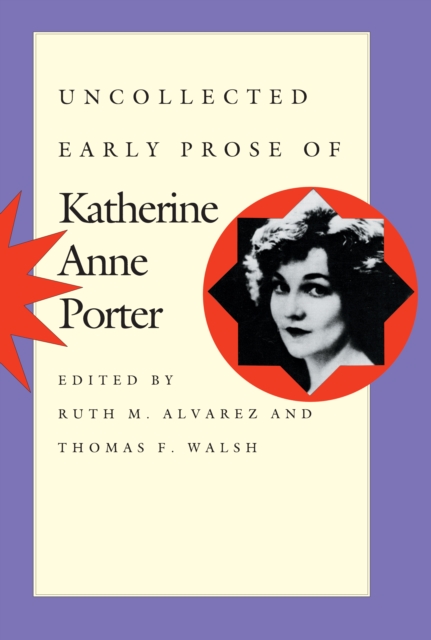 Uncollected Early Prose of Katherine Anne Porter, Paperback / softback Book
