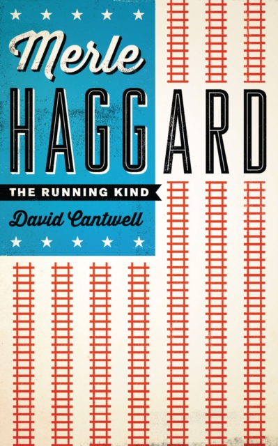 Merle Haggard : The Running Kind, Paperback / softback Book