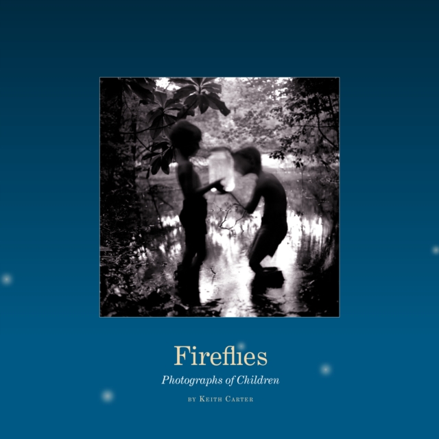 Fireflies : Photographs of Children, Hardback Book