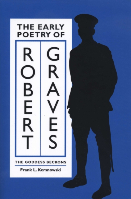 The Early Poetry of Robert Graves : The Goddess Beckons, Paperback / softback Book