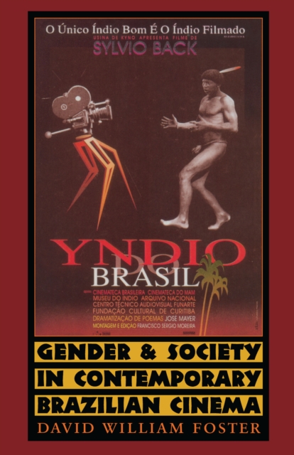 Gender and Society in Contemporary Brazilian Cinema, Paperback / softback Book
