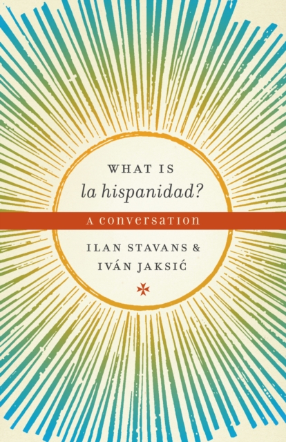 What is la hispanidad? : A conversation, Paperback / softback Book