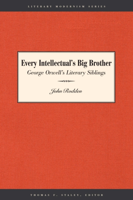 Every Intellectual's Big Brother : George Orwell's Literary Siblings, Paperback / softback Book