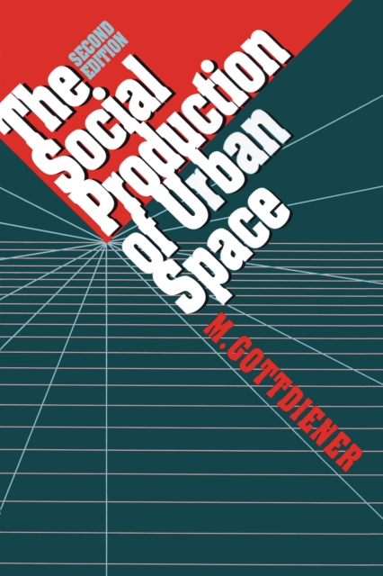 The Social Production of Urban Space, Paperback / softback Book