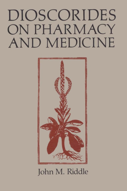 Dioscorides on Pharmacy and Medicine, Paperback / softback Book