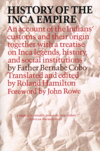 History of the Inca Empire : An Account of the Indians' Customs and Their Origin, Together with a Treatise on Inca Legends, History, and Social Institutions, Paperback / softback Book