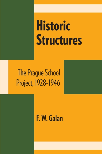 Historic Structures : The Prague School Project, 1928-1946, Paperback / softback Book