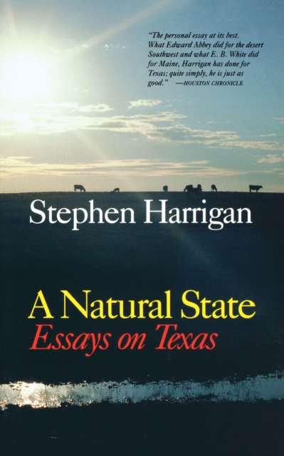 A Natural State : Essays on Texas, Paperback / softback Book