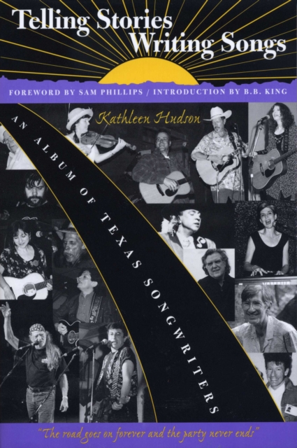 Telling Stories, Writing Songs : An Album of Texas Songwriters, Paperback / softback Book