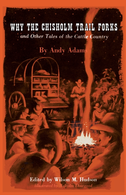 Why the Chisholm Trail Forks and Other Tales of the Cattle Country, Paperback / softback Book