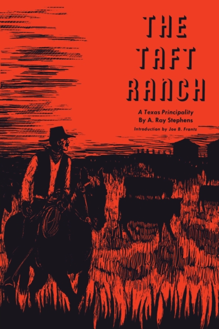 The Taft Ranch : A Texas Principality, Paperback / softback Book
