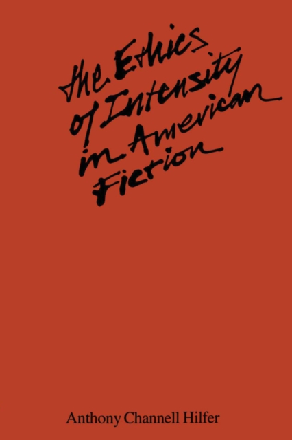 The Ethics of Intensity in American Fiction, Paperback / softback Book