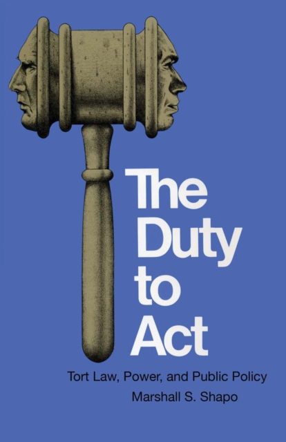 The Duty to Act : Tort Law, Power, and Public Policy, Paperback / softback Book