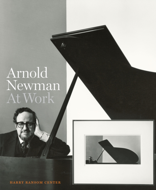 Arnold Newman : At Work, Hardback Book