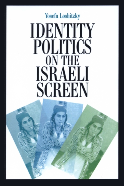 Identity Politics on the Israeli Screen, Paperback / softback Book