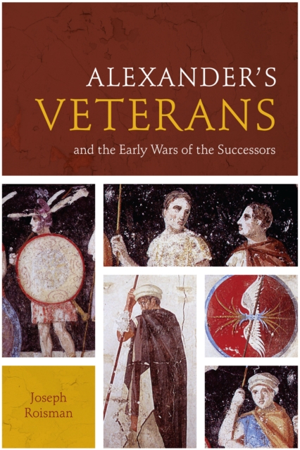 Alexander’s Veterans and the Early Wars of the Successors, Paperback / softback Book