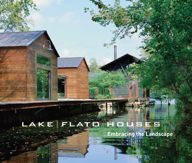 Lake|Flato Houses : Embracing the Landscape, Paperback / softback Book