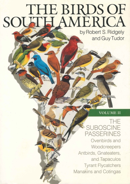 The Birds of South America : Vol. II, The Suboscine Passerines, Hardback Book