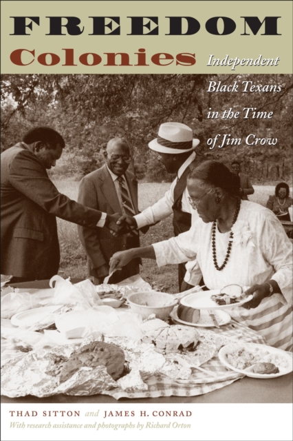 Freedom Colonies : Independent Black Texans in the Time of Jim Crow, EPUB eBook