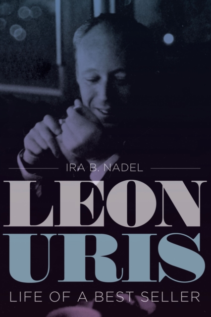 Leon Uris : Life of a Best Seller, EPUB eBook