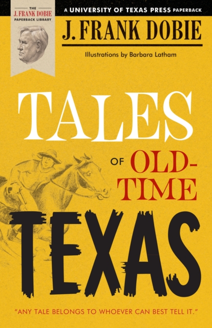 Tales of Old-Time Texas, Paperback / softback Book