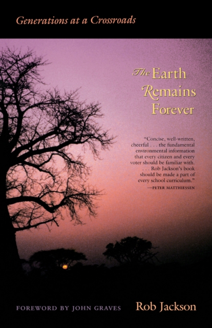 The Earth Remains Forever : Generations at a Crossroads, EPUB eBook