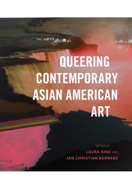 Queering Contemporary Asian American Art, Paperback / softback Book