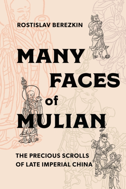 Many Faces of Mulian : The Precious Scrolls of Late Imperial China, Hardback Book