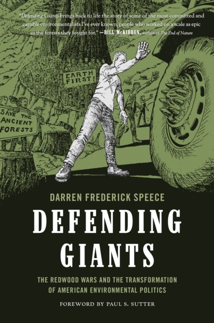 Defending Giants : The Redwood Wars and the Transformation of American Environmental Politics, Paperback / softback Book