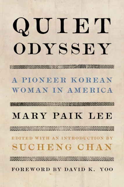 Quiet Odyssey : A Pioneer Korean Woman in America, EPUB eBook