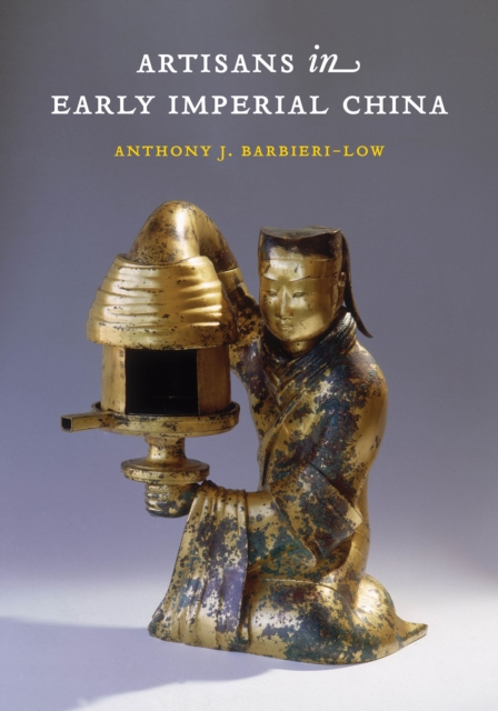 Artisans in Early Imperial China, EPUB eBook