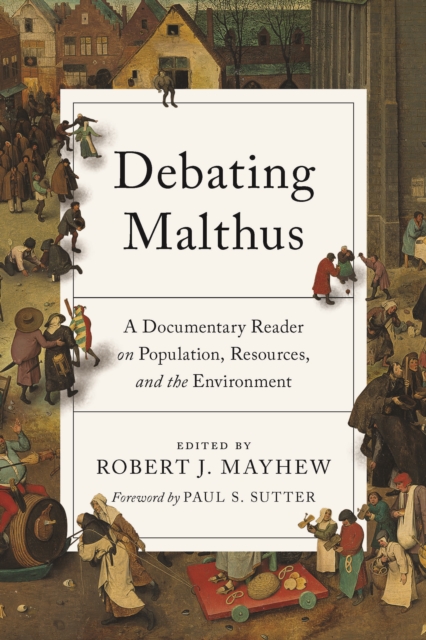 Debating Malthus : A Documentary Reader on Population, Resources, and the Environment, EPUB eBook