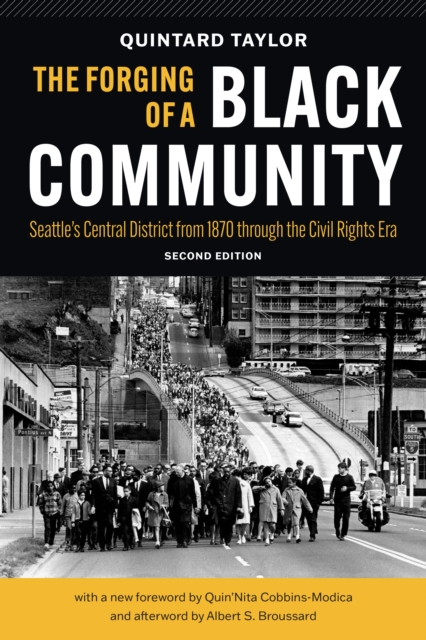 The Forging of a Black Community : Seattle’s Central District from 1870 through the Civil Rights Era, Paperback / softback Book