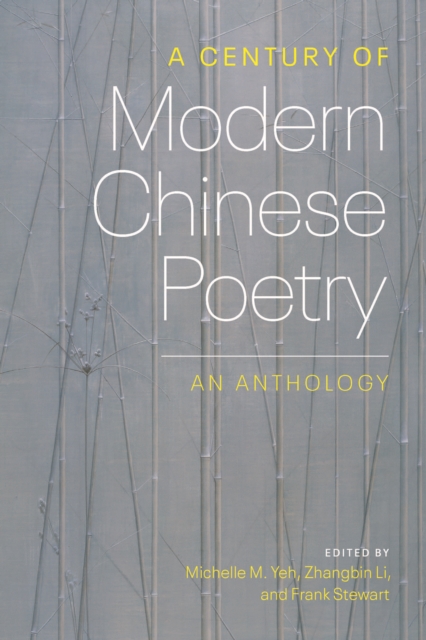 A Century of Modern Chinese Poetry : An Anthology, Paperback / softback Book