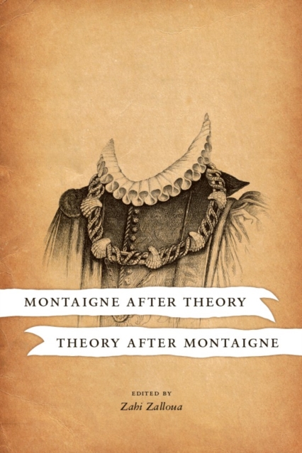 Montaigne after Theory, Theory after Montaigne, PDF eBook