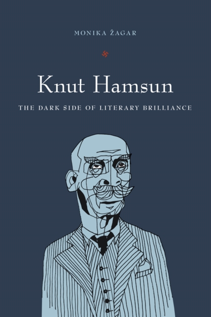 Knut Hamsun : The Dark Side of Literary Brilliance (New Directions in Scandinavian Studies), PDF eBook