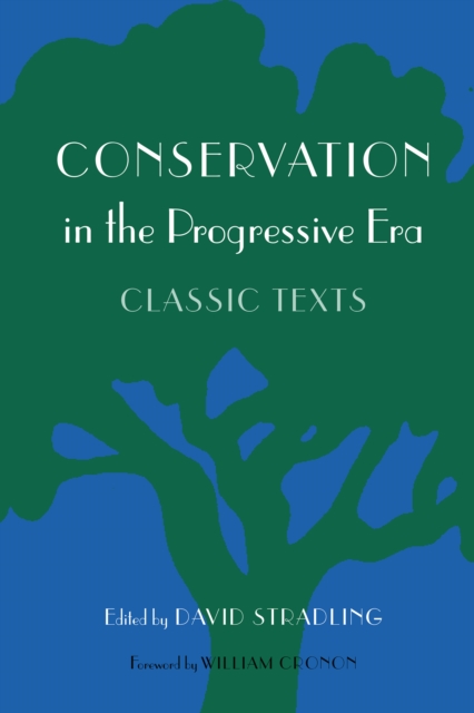Conservation in the Progressive Era : Classic Texts, EPUB eBook